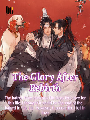 The Glory After Rebirth